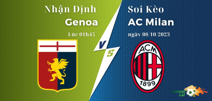 Nhận định soi kèo Genoa vs AC Milan lúc 01h45 ngày 08/10, Serie A