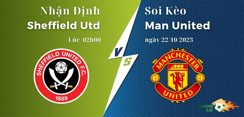 Nhận định soi kèo Sheffield Utd Vs MU  02h00 ngày 22/10, giải Ngoại Hạng Anh